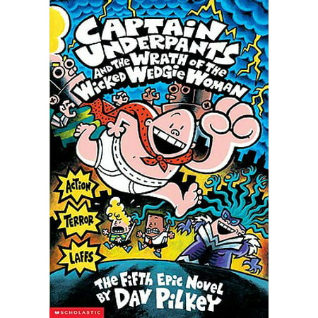 Captain Underpants and the Wrath of the Wicked Wedgie Woman (Captain Underpants