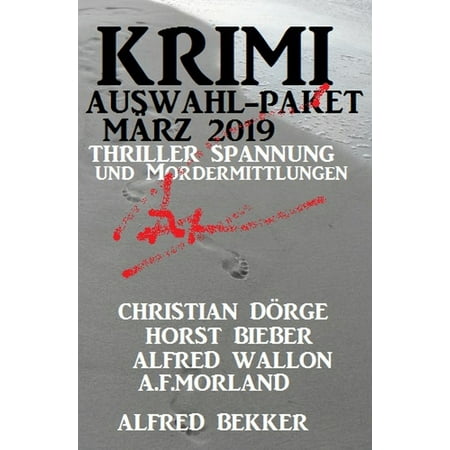 Krimi Auswahl-Paket März 2019: Thriller Spannung und Mordermittlungen - (Best Thrillers On Amazon Prime 2019)