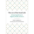 thumbnail image 3 of The Art of the Good Life: 52 Surprising Shortcuts to Happiness, Wealth, and Success, (Hardcover), 3 of 3