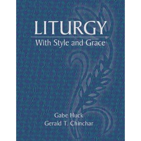 Pre-Owned Liturgy with Style and Grace (Paperback) 1568541864 9781568541860