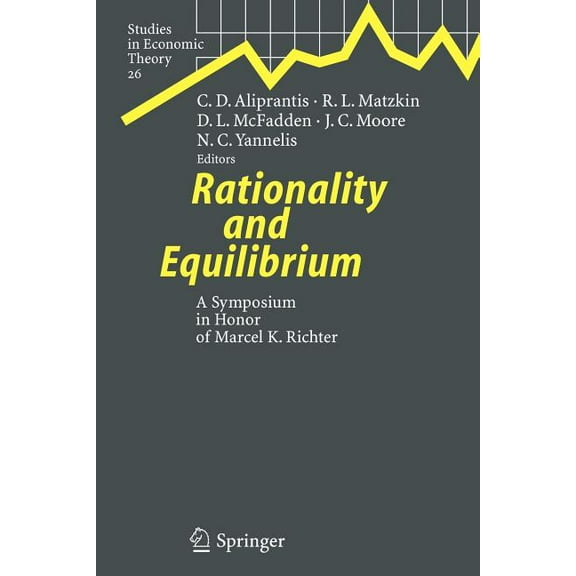 Studies in Economic Theory Rationality and Equilibrium: A Symposium in Honor of Marcel K. Richter, Book 26, (Paperback)