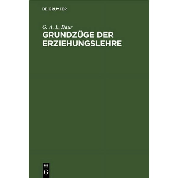 Grundzüge Der Erziehungslehre (Hardcover)