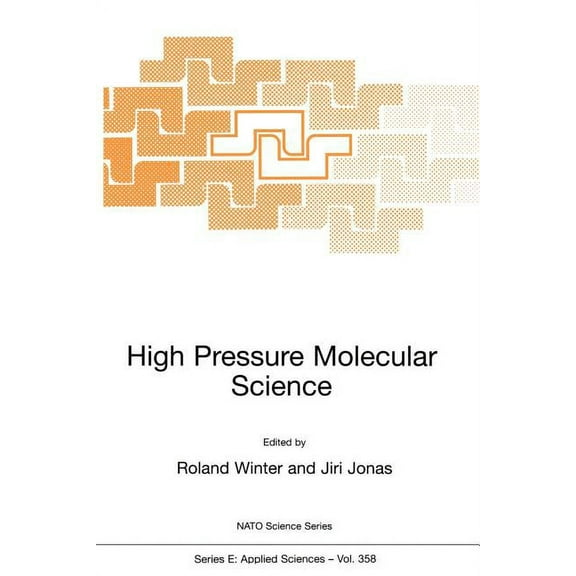NATO Science Series E: High Pressure Molecular Science, Book 358, (Paperback)