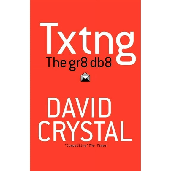 Txtng: The Gr8 Db8, (Paperback)