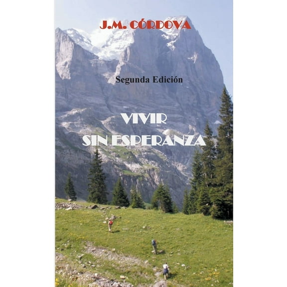 Vivir Sin Esperanza: Segunda Edición, (Paperback)