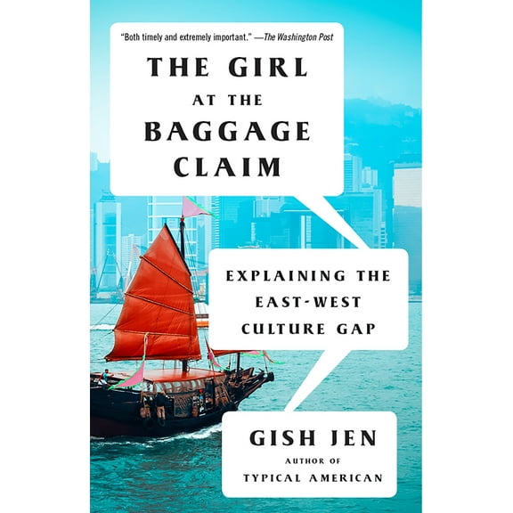 Vintage Contemporaries: The Girl at the Baggage Claim : Explaining the East-West Culture Gap (Paperback)