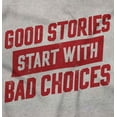 thumbnail image 2 of Good Stories Bad Choices Party Bar Tank Top T Shirts Men Women Brisco Brands S, 2 of 6