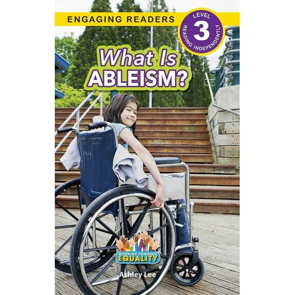 Working Towards Equality: What is Ableism?: Working Towards Equality (Engaging Readers, Level 3) (Hardcover)(Large Print)
