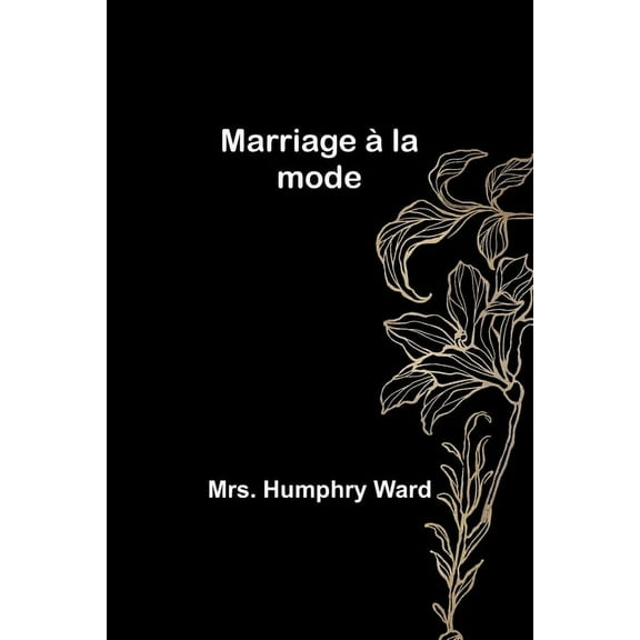 Marriage à la mode, (Paperback)