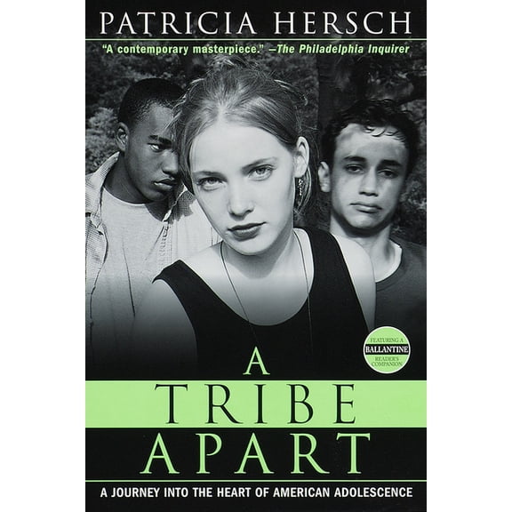 A Tribe Apart: A Journey Into the Heart of American Adolescence, (Paperback)
