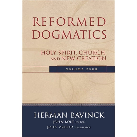 Reformed Dogmatics: Reformed Dogmatics: Holy Spirit, Church, and New Creation (Hardcover)