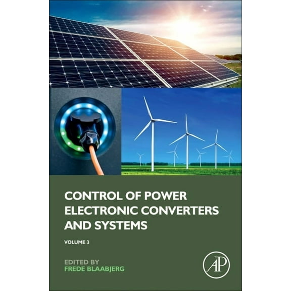 Control of Power Electronic Converters and Systems: Volume 3, (Paperback)