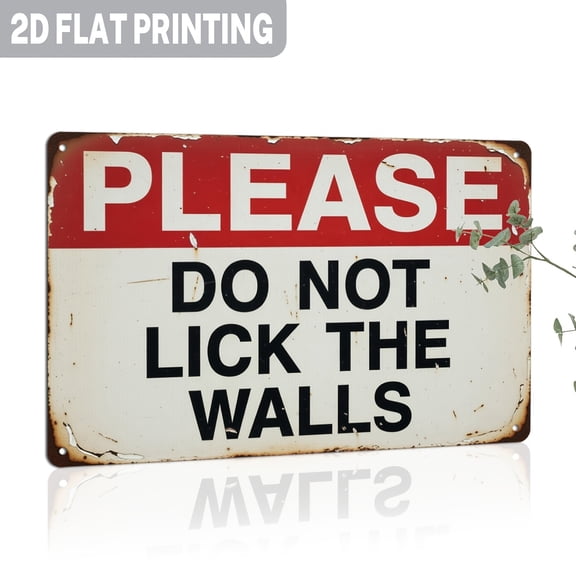 "Please Do Not Lick The Walls" Funny Vintage Metal Sign, 12x8 Inch Aluminum Gag Warning Plaque for Bathroom, Kitchen, Office, Bar, Garage Decor