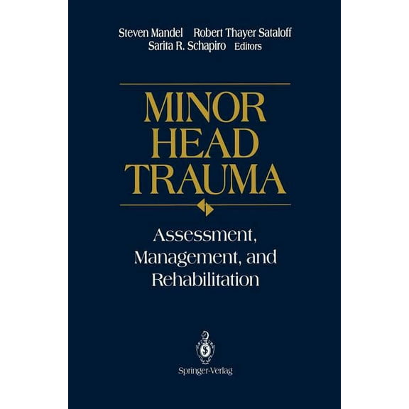 Minor Head Trauma: Assessment, Management, and Rehabilitation, (Paperback)