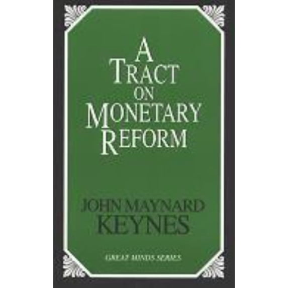 Pre-Owned A Tract on Monetary Reform (Paperback) 9781573927932