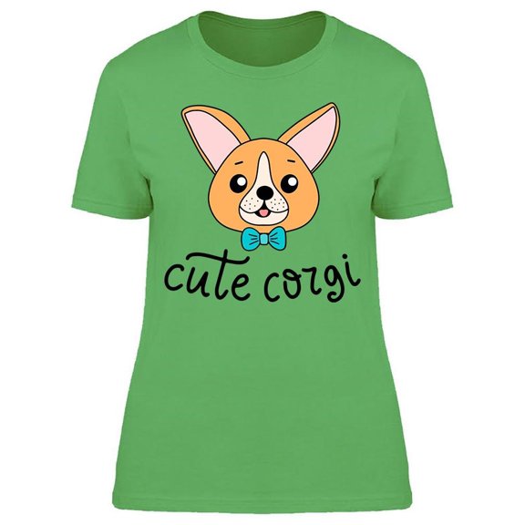 This Corgi Is Very Cute Tee Women's -Image by Shutterstock