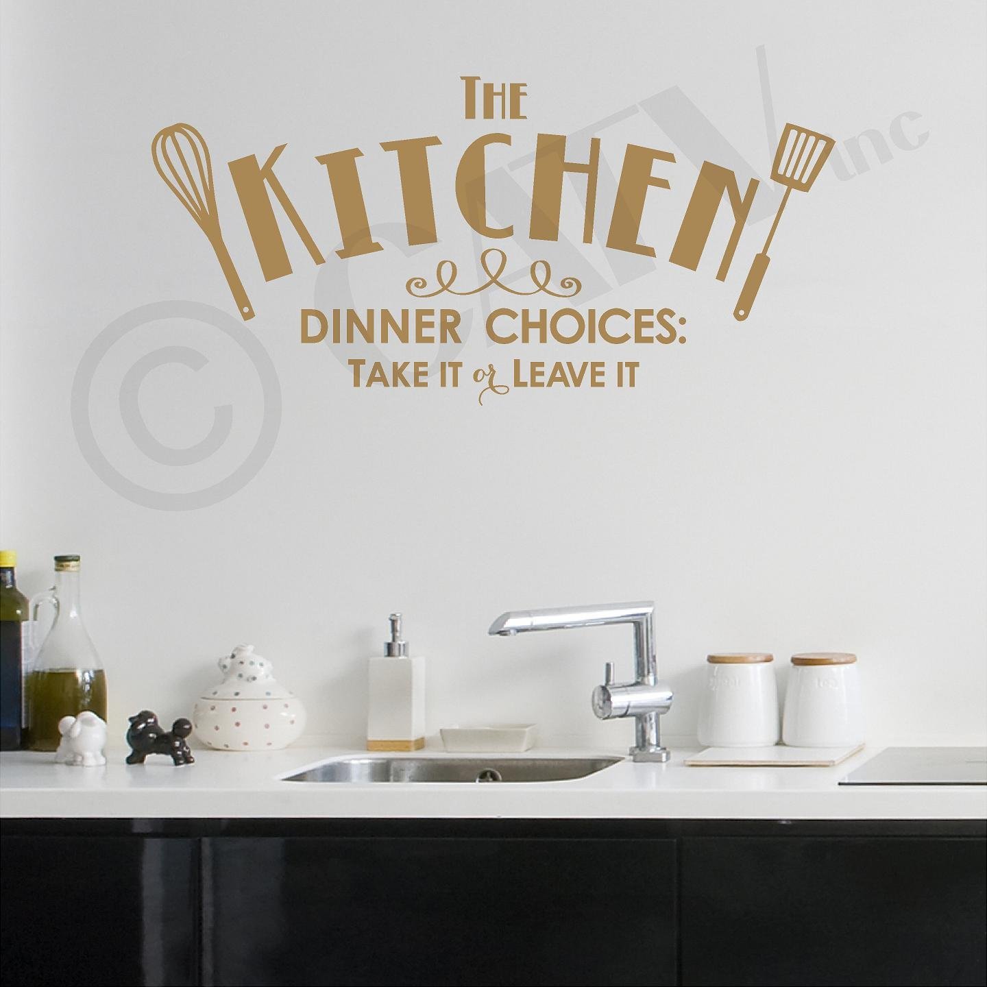 The Kitchen Dinner Choices Take It or Leave It Vinyl Lettering Wall
