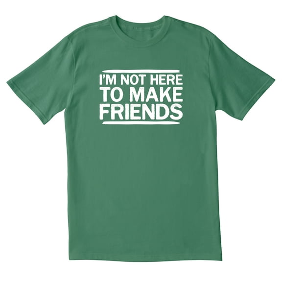 TotallyTorn I'M Not Here To Make Friends Novelty Sarcastic Funny Mens Graphic T Shirts