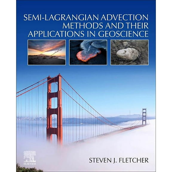 Semi-Lagrangian Advection Methods and Their Applications in Geoscience, (Paperback)