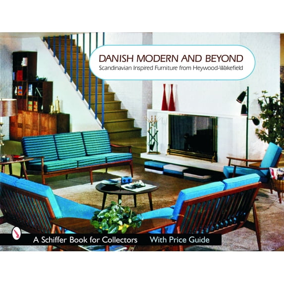 Pre-Owned Danish Modern and Beyond: Scandinavian Inspired Furniture from Heywood-Wakefield (Paperback) 0764322168 9780764322167