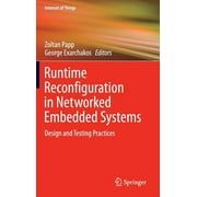 Internet of Things: Runtime Reconfiguration in Networked Embedded Systems: Design and Testing Practices (Hardcover)