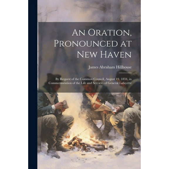 An Oration, Pronounced at New Haven (Paperback)