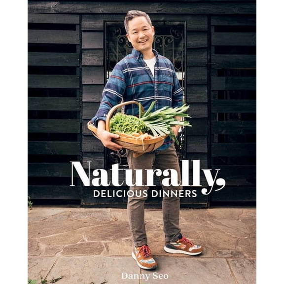Naturally, Delicious Dinners, (Hardcover)