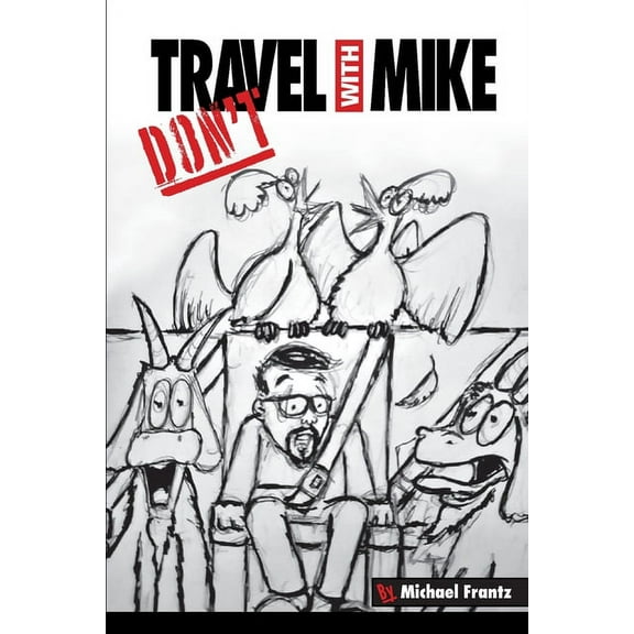 Don't Travel With Mike, (Paperback)