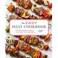 thumbnail image 1 of Pre-Owned The Easy Meat Cookbook: 75 Simple Recipes for Beef, Pork, Lamb, Veal, and Poultry (Paperback) 1647398118 9781647398118, 1 of 2