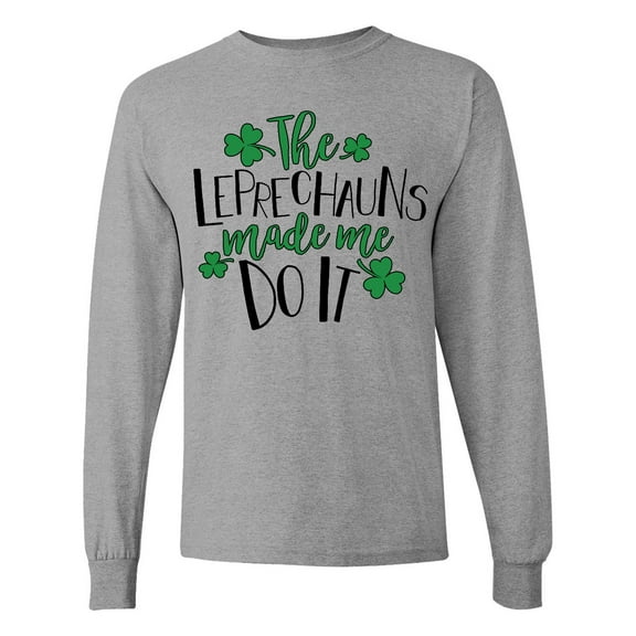 Inktastic St. Patrick's Day the Leprechauns Made Me Do It Long Sleeve T-Shirt
