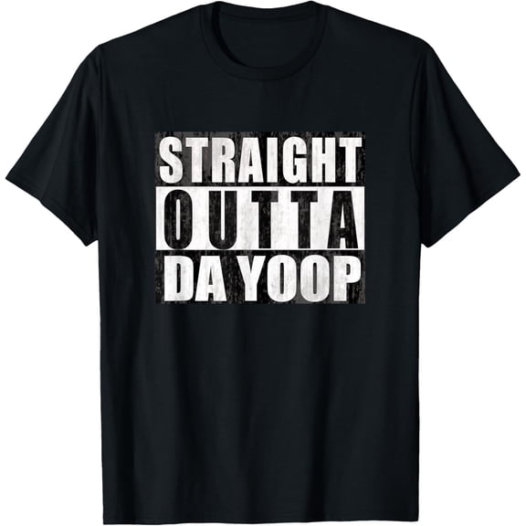 Straight Outta Da Yoop UP Upper Peninsula Yooper T-ShirtMen's and women's gift, black and white T-shirt, size: Extra large S-4XL