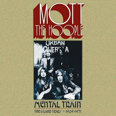 Mental Train: The Island Years 1969-1971 (CD) (Best Of Mott The Hoople)