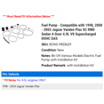thumbnail image 2 of Fuel Pump - Compatible with 1998, 2000 - 2003 Jaguar Vanden Plas SC RWD Sedan 4-Door 4.0L V8 Supercharged DOHC GAS 1999 2001 2002, 2 of 2