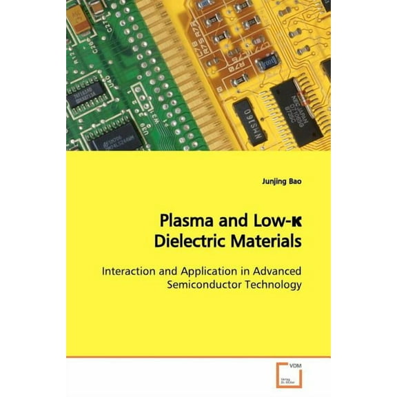 Plasma and Low-κ Dielectric Materials (Paperback)