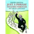 thumbnail image 1 of Pre-Owned Just a Phrase I'm Going Through: My Life in Language (Paperback) 0415485746 9780415485746, 1 of 1