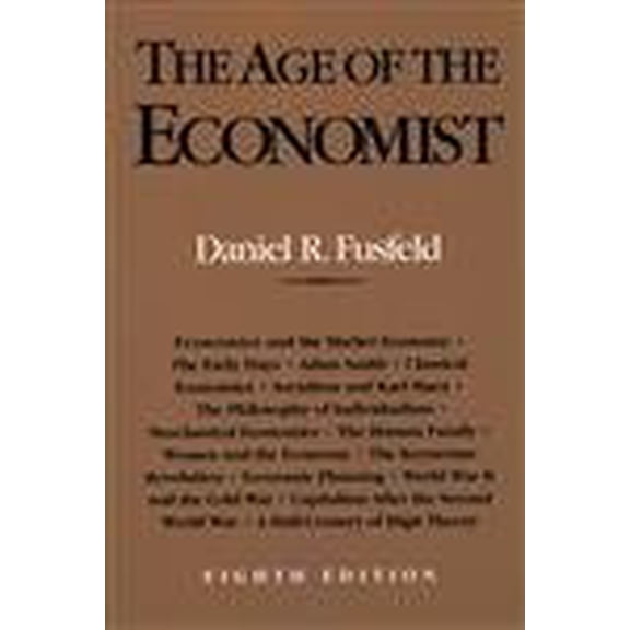 Pre-Owned The Age of the Economist (Paperback) 0321031431 9780321031433