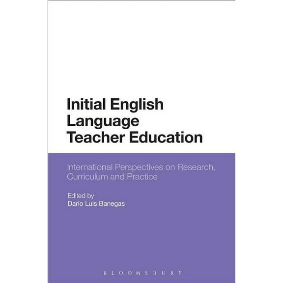Initial English Language Teacher Education: International Perspectives on Research, Curriculum and Practice, (Hardcover)