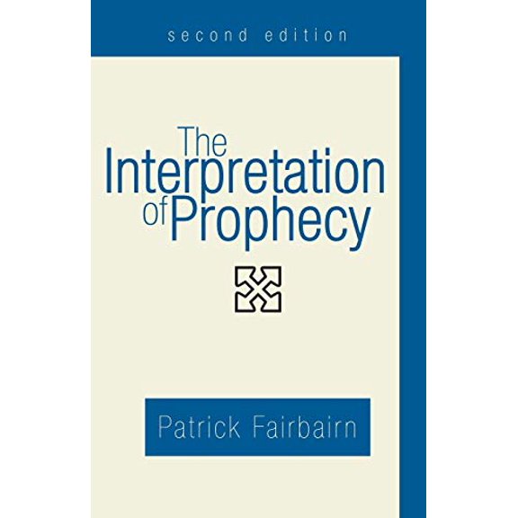 The Interpretation of Prophecy, Second Edition (Paperback)