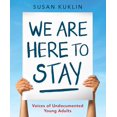 thumbnail image 1 of Pre-Owned We Are Here to Stay: Voices of Undocumented Young Adults, 9780763678845, 0763678848, Hardcover, Illustrated edition, 1 of 1