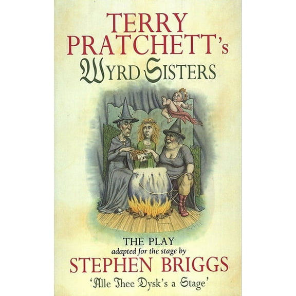 Discworld Wyrd Sisters: The Play, (Paperback)