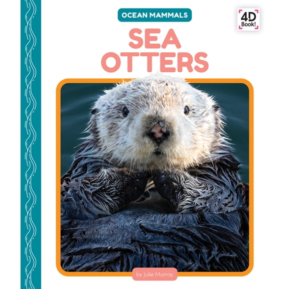 Ocean Mammals Sea Otters, (Hardcover)