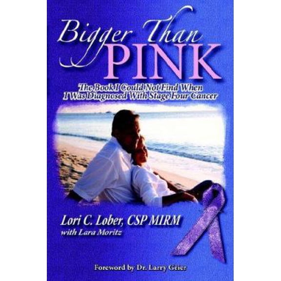 Pre-Owned Bigger Than Pink!: The Book I could not find when I was diagnosed with stage four cancer (Paperback) 1418430129 9781418430122