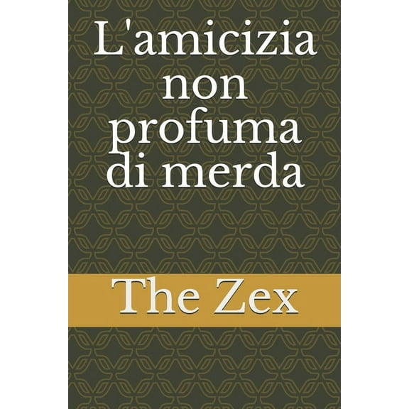L'amicizia non profuma di merda (Paperback)