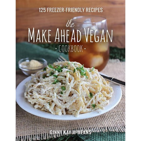 The Make Ahead Vegan Cookbook (Hardcover)