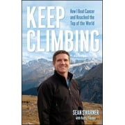 Keep Climbing: How I Beat Cancer and Reached the Top of the World [Paperback - Used]