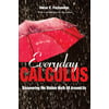 Everyday Calculus: Discovering the Hidden Math All Around Us, Used [Paperback]