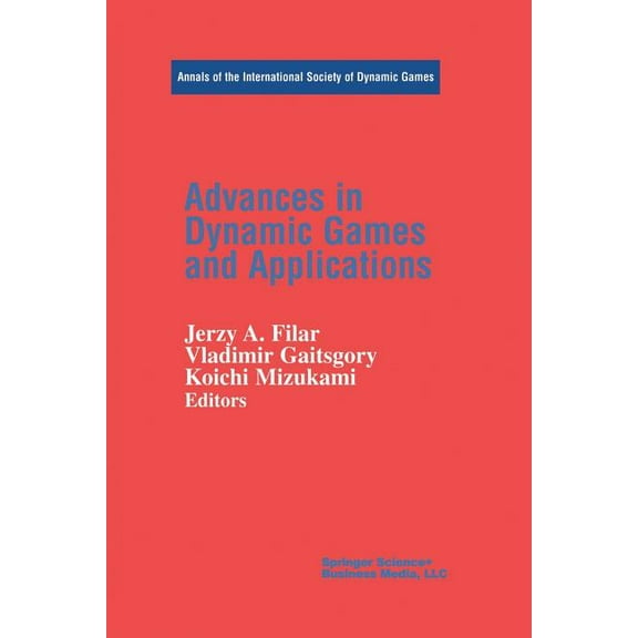 Annals of the International Society of D Advances in Dynamic Games and Applications, Book 5, (Paperback)