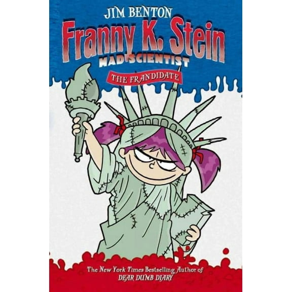Franny K. Stein, Mad Scientist: The Frandidate (Series #7) (Hardcover)