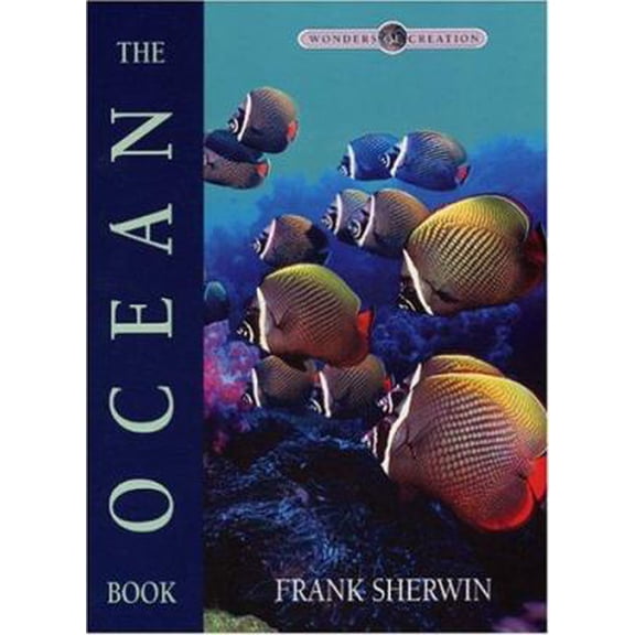 Pre-Owned The Ocean Book (Wonders of Creation) (Hardcover) 0890514011 9780890514016
