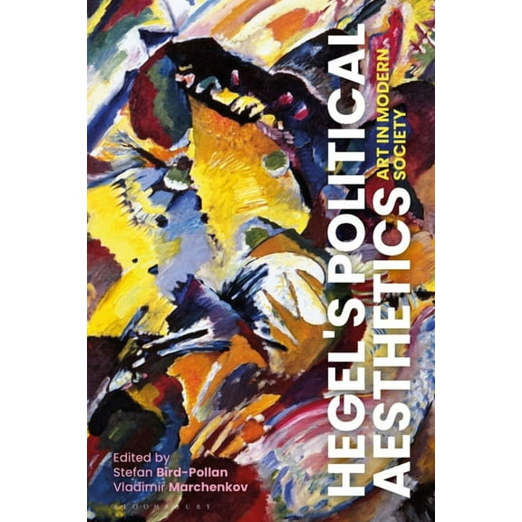 Hegel's Political Aesthetics: Art in Modern Society, (Paperback)